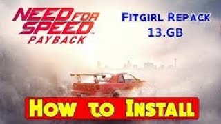 How to Install Need for Speed PAYBACK Fitgirl Repack on PC | NFS PAYBACK CPY Crack Fix