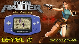 Tomb Raider: The Prophecy (GBA) - Level 12 [HEAR] Walkthrough