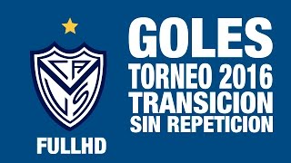 GOLES HD | Torneo Transicion 2016 ( Vélez Sarsfield ) | Sin Repetición