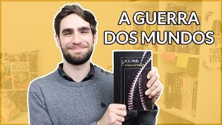 A Guerra dos Mundos (H. G. Wells) | Clássicos da Ficção Científica #22