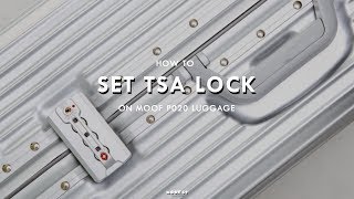 MOOF49  l HOW TO l - วิธีตั้งรหัสกระเป๋าเดินทางรุ่น P020 TSA Lock