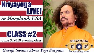 Experience that Fruit of Action Never Exists | Kriyayoga LIVE in USA: CLASS #2 [09-06-2018 5pm]