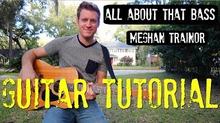 Meghan Trainor - 'All About That Bass' - Guitar Tutorial!