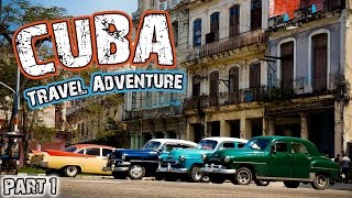 THE REAL CUBA BEFORE TOURISM //  Hasta Alaska // S03E09