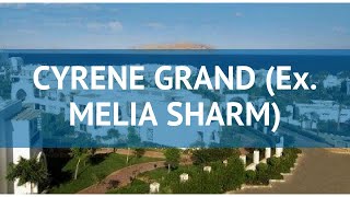 CYRENE GRAND (Ex. MELIA SHARM) 5 Шарм-Эль-Шейх – КУРЕНЕ ГРАНД (Еx. МЕЛИА ШАРМ) 5 Шарм-Эль-Шейх обзор