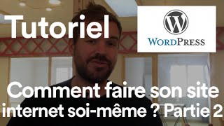 Tutoriel   Comment faire son site internet soi même ? Partie 2   choisir un thème pour son site Wo