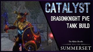 Dragonknight Tank Build "Catalyst" - Summerset Chapter ESO