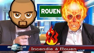 FLASH INFO - ROUEN INCENDIE EXPLOSION ET POLLUTION (Théorie du Complot)