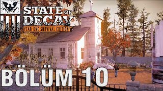 EV BULMA ÇABASI - State Of Decay #10