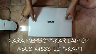 CARA MEMBONGKAR LAPTOP ASUS X453S