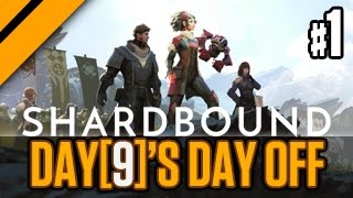 Day[9]'s Day Off - ShardBound Pre Alpha P1