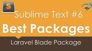 Sublime Text 3 - Best Packages #6 | Laravel Blade Package