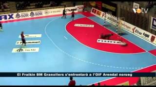 VOTV - El Fraikin BM Granollers s'enfrontarà a l'OIF Arendal norueg