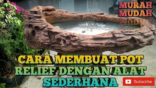 CARA MEMBUAT POT RELIEF DENGAN ALAT SEDERHANA