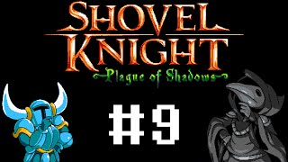 Shovel Knight: Plague of Shadows #9 (Прохождение)