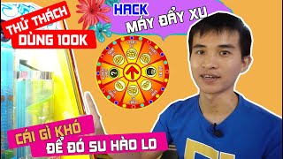 Thử Thách Dùng 100k - Su Hào Ăn Hết Máy Đẩy Xu | Cái gì khó - Để đó có Su Hào lo!!!