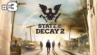 STATE OF DECAY 2 - Let's Play #3 [FR]
