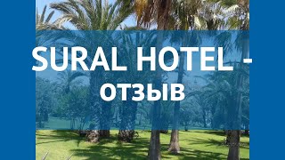 SURAL HOTEL 5* Турция Сиде отзывы – отель СУРАЛ ХОТЕЛ 5* Сиде отзывы видео