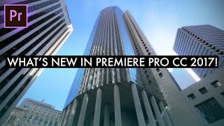 What's New in Adobe Premiere Pro CC 2017 APRIL UPDATE! (Text Titles, Essential Graphics & Sounds)