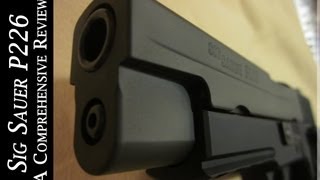 Sig Sauer P226 - A Comprehensive Review