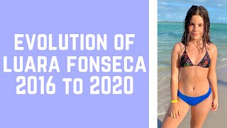 Evolution of Luara Fonseca
 2016 To 2020 - Next Future Production