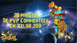 [DOFUS] 20 Minutes De PvP Commentées En Xelor 200