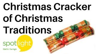 "Christmas Cracker of Christmas Traditions" - practice English with Spotlight