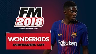 Football Manager 2018 Wonderkids | Top 20 Best Midfield Left
