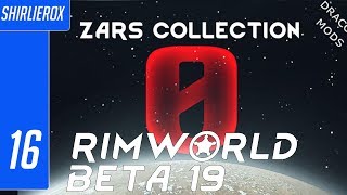 Rimworld Beta 19 Zars mod - Extreme desert - Ep 16 -  Rimworld zero resources series