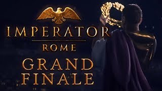 Imperator: Rome - Grand Finale - Good as Gold
