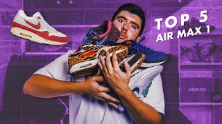 TOP 5 AIR MAX 1 DE MA COLLECTION !