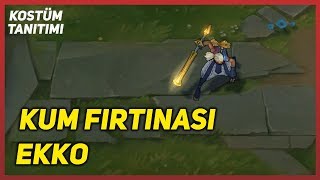 Kum Fırtınası Ekko (Kostüm Tanıtımı) League of Legends