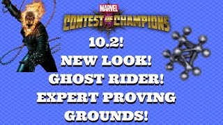 10.2! NEW LOOK! GHOSTRIDER! EXPERT PROVING GROUND! | Marvel Contest of Champion