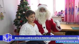 MOŞ CRĂCIUN A AJUNS ŞI LA SECŢIA DE PEDIATRIE A SPITALULUI DE URGENŢĂ TÂRGOVIŞTE !