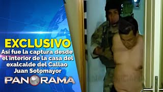 Exclusivo | Así fue la captura desde el interior de casa de exalcalde del Callao Juan Sotomayor
