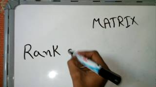 Rank Of A Matrix , How To Check Weather It Is Singular Or Non-singular