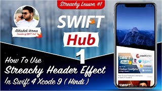 Lesson 1 - How To Use Streachy Header Effect In Swift 4 Xcode 9 ( Hindi )