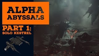 Alpha Abyssals - Solo Kestrel | Part 1 | EVE Online