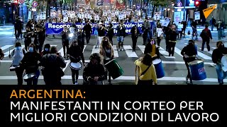 Argentina: manifestanti in corteo per migliori condizioni di lavoro