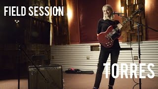 TORRES | Field Session