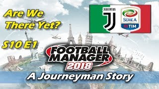 FM18 | JUVENTUS | S10 E1 NEW FACES & NAPOLI | LET'S PLAY FOOTBALL MANAGER 2018