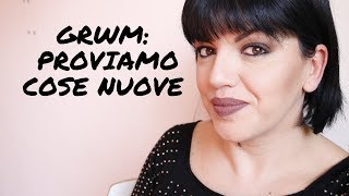 GRWM: PROVIAMO I NUOVI ACQUISTI! | hornitorella