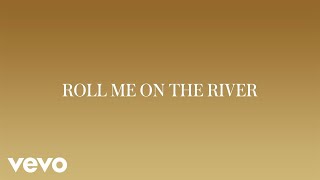 Shania Twain - Roll Me On The River (Audio)