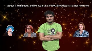 Marzgurl, Renfamous, and JNMontello's desperation for relevance