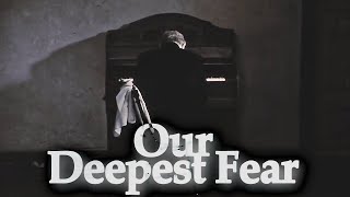 Our Deepest Fear (Jacques Brel Poem)