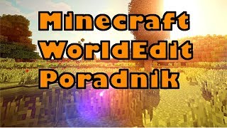 Minecraft: WorldEdit - Podstawowe Komendy | Poradnik