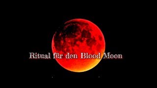 Wahrheit und Wünsche zum Blood Moon / Supermond
