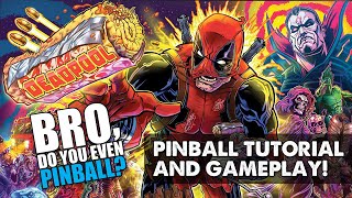 Deadpool (Stern, 2018 - 1.02 code) 1/2/20 “Bro, do you even pinball?”