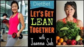 DIETBET Let's Get Lean Together! (with Joanna Soh)