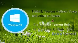 Unlock torrent and Fix Magnet torrent link not opening   Windows 10 built 1803